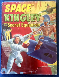 Space Kingley and the Secret Squadron (Signed)